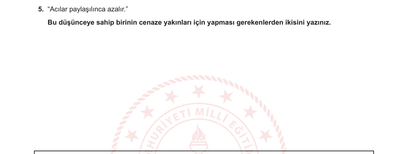 Din Kültürü ve Ahlak Bilgisi sorusu 5 — İslam'da ölüm ve taziye / Toplumsal dayanışma ve yardımlaşma