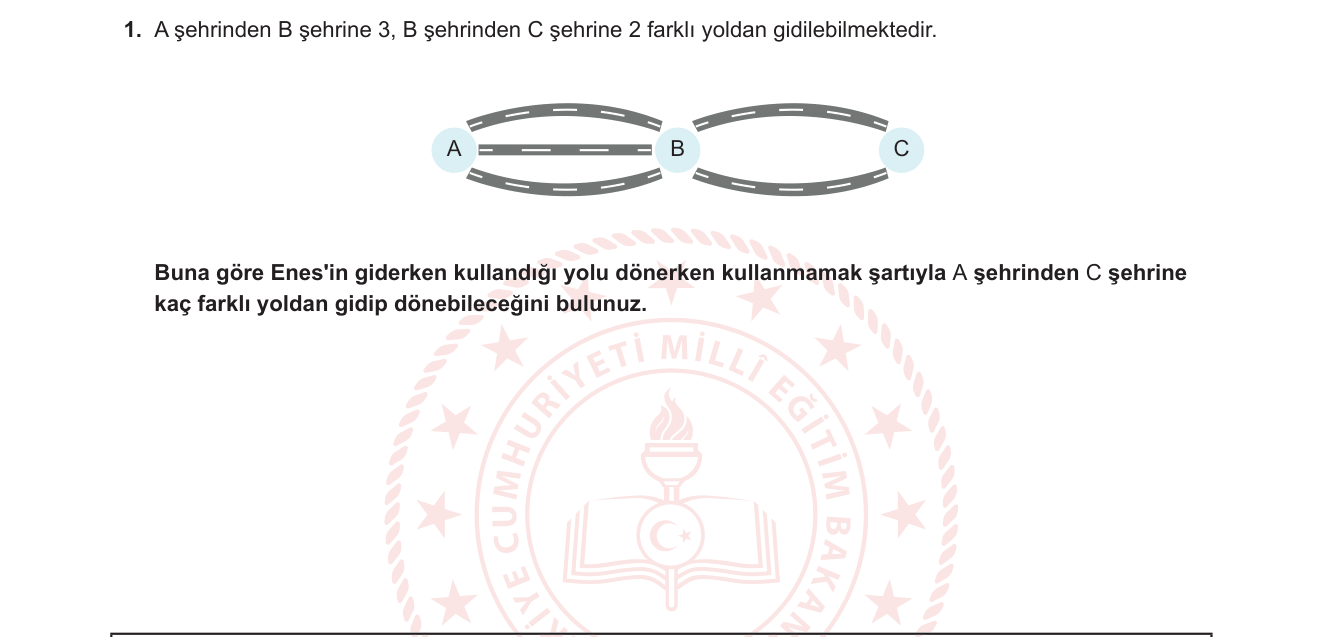 Matematik sorusu 7 — Temel Sayma İlkesi — Gidiş-Dönüş Koşullu Sayma
