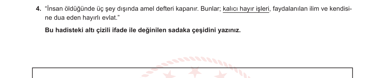 Din Kültürü ve Ahlak Bilgisi sorusu 4 — Sadaka / Sadaka-i Cariye / İslam'da Paylaşma