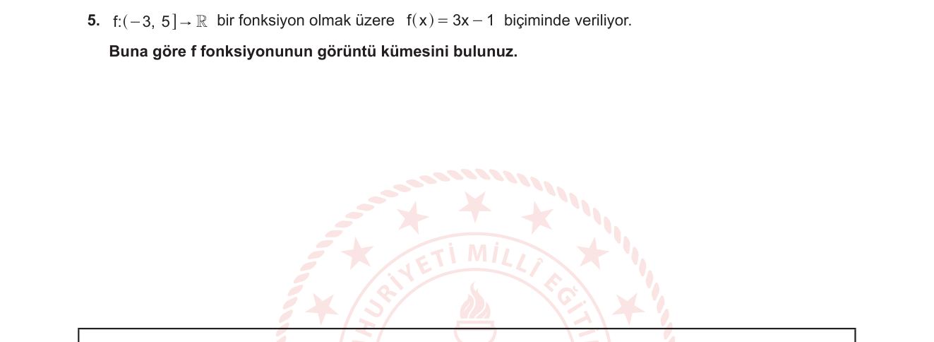 Matematik sorusu 4 — Fonksiyonlar — Görüntü Kümesi (Doğrusal Fonksiyon)