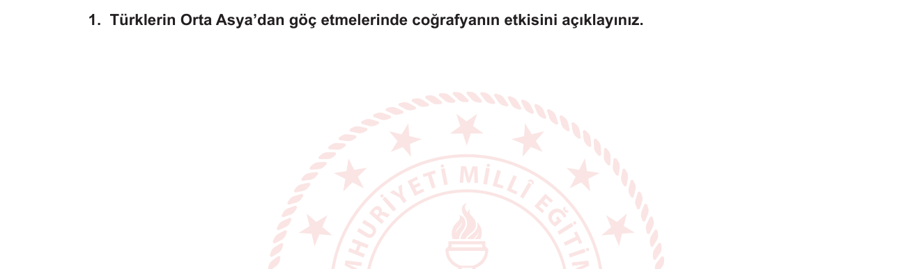 Tarih sorusu 7 — Türklerin Orta Asya'dan Göçleri — Coğrafi Nedenler