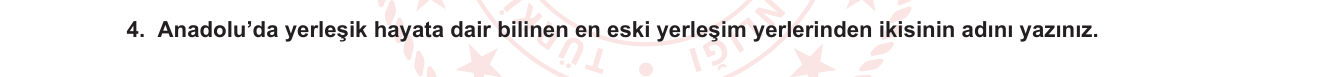 Tarih sorusu 10 — Anadolu'da ilk yerleşik hayat ve Neolitik dönem yerleşim yerleri