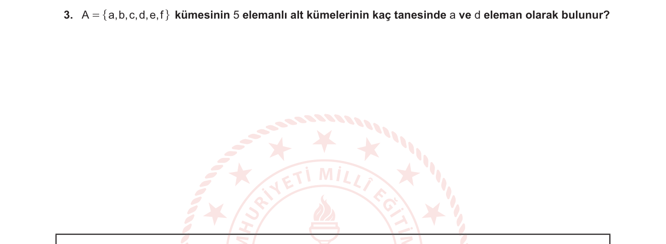 Matematik sorusu 3 — Kombinasyon — Zorunlu Eleman Sabitleme