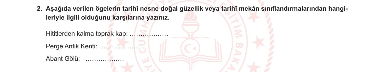 Sosyal Bilgiler sorusu 9 — Türkiye'de Kültürel ve Doğal Miras — Tarihî Nesne / Tarihî Mekân / Doğal Güzellik Sınıflandırması