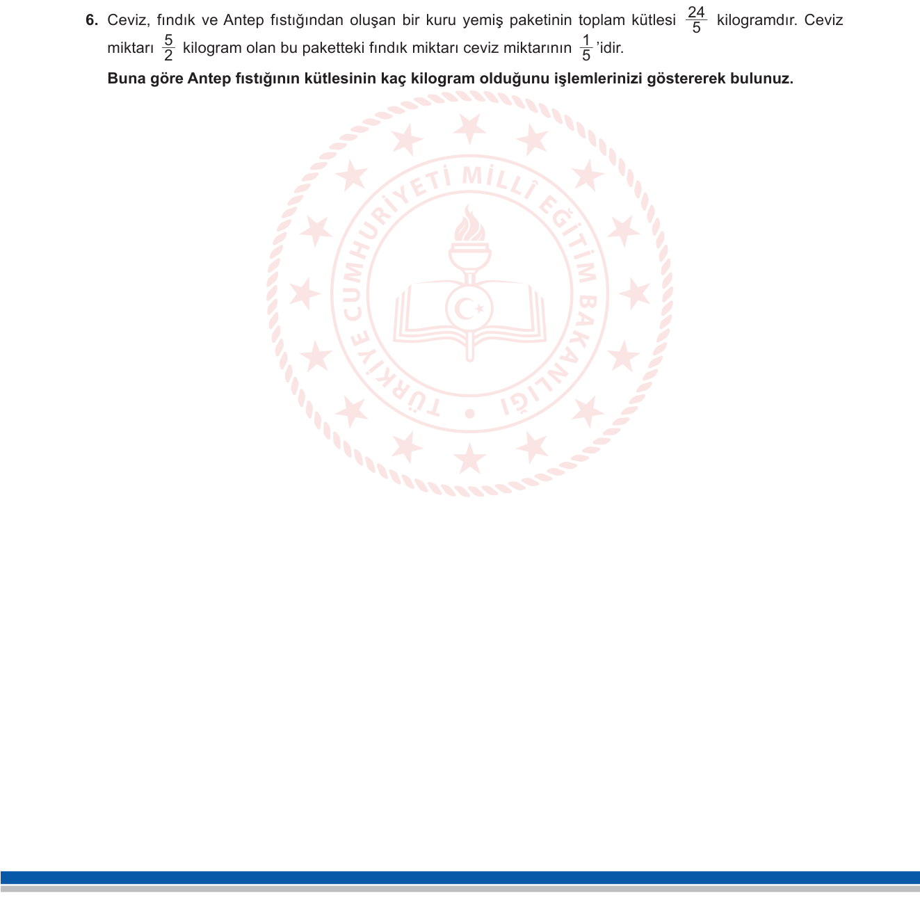 Matematik sorusu 6 — Kesirlerle işlemler / Parça-bütün ilişkisi