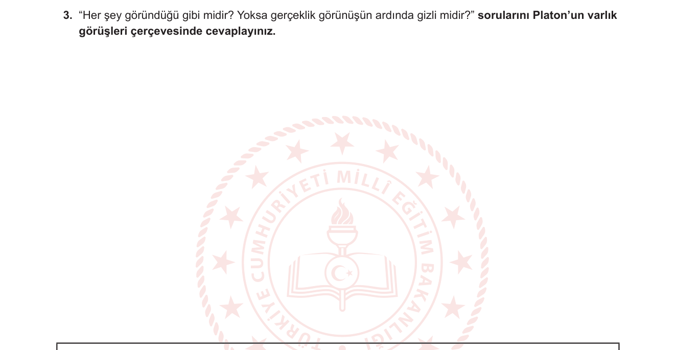 Felsefe sorusu 3 — Platon — Varlık Felsefesi (Ontoloji) / İdealar Teorisi / Mağara Alegorisi