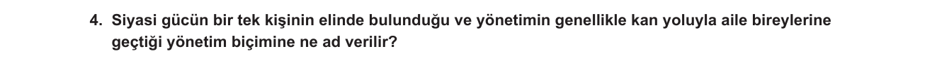 Tarih sorusu 4 — Yönetim Biçimleri — Monarşi / Saltanat
