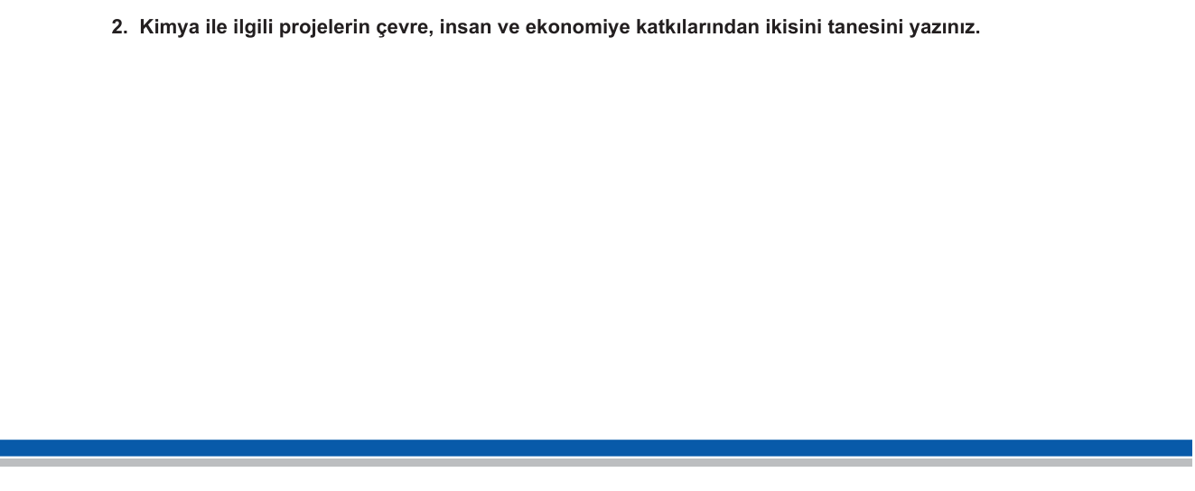 Kimya sorusu 17 — Kimyanın önemi — çevre, insan ve ekonomiye katkıları